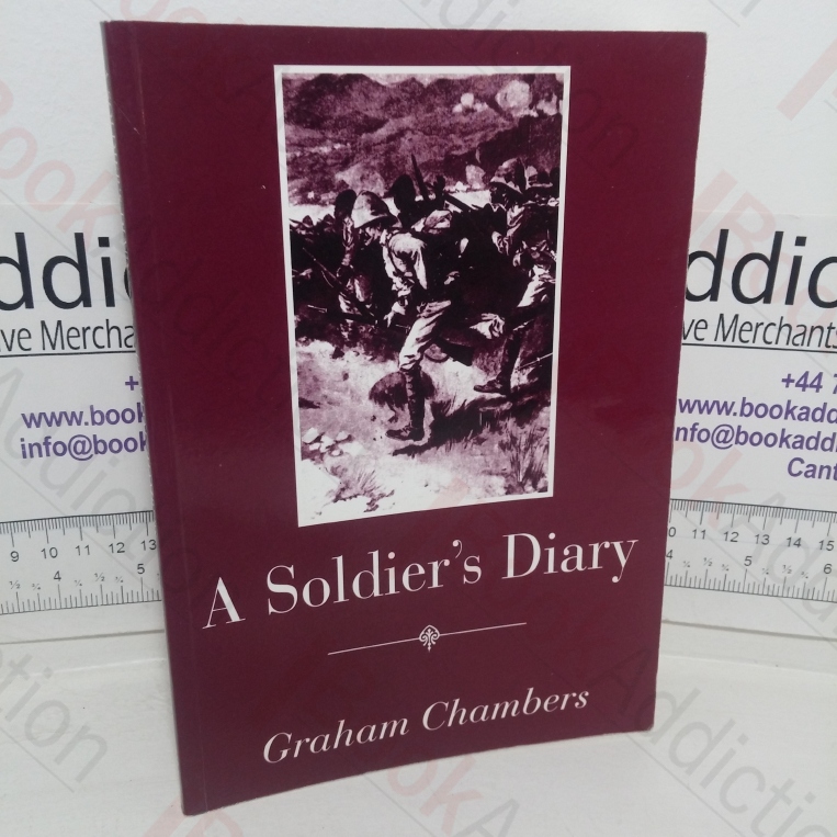 A Soldier's Diary: The Boer War, 1899-1902 (Signed)