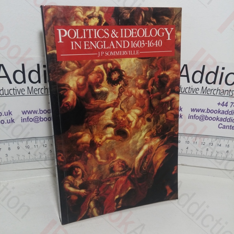 Politics and Ideology in England, 1603-1640