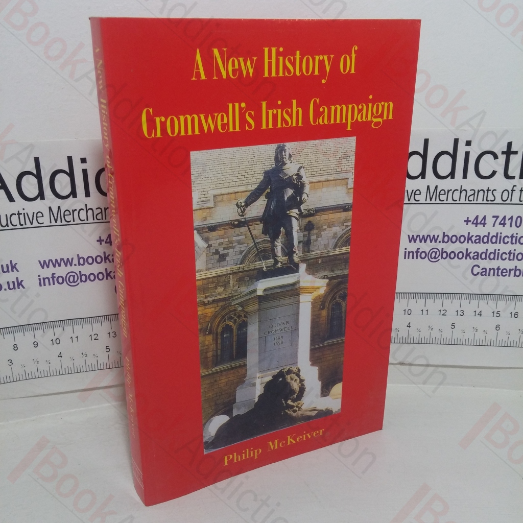 A New History of Cromwell's Irish Campaign