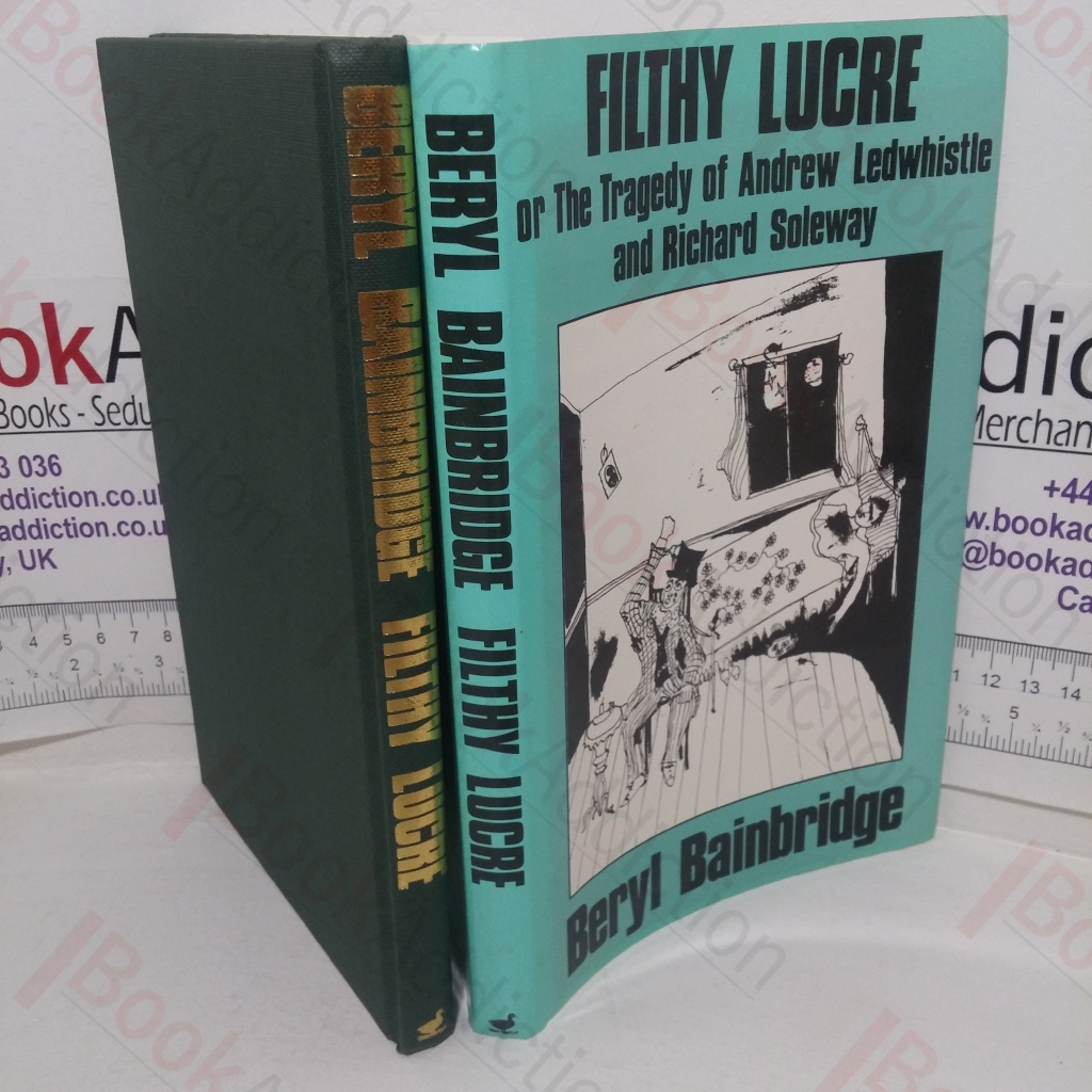 Filthy Lucre, or the Tragedy of Ernest Ledwhistle and Richard Soleway