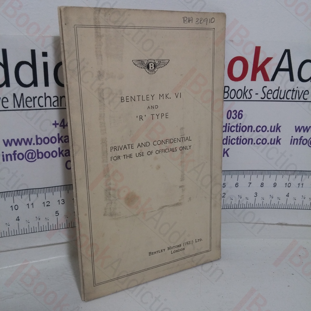Bentley MK VI and R Type  Record of Modifications (Chassis Data and Series)