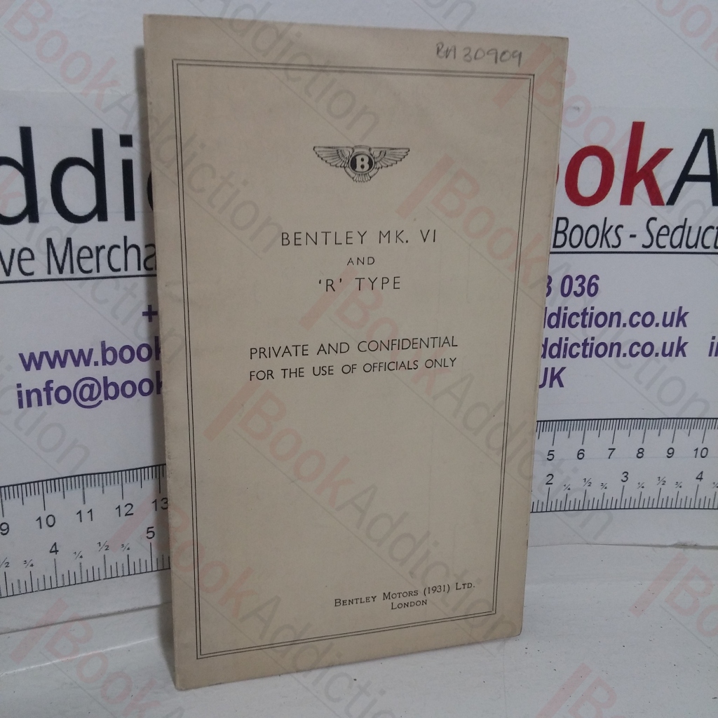 Bentley MK VI and R Type  Record of Modifications (Chassis Data and Series)