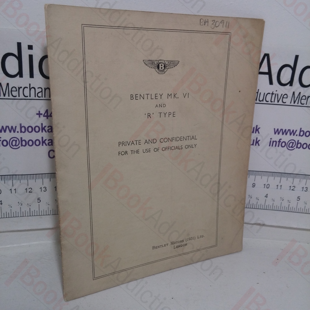 Bentley MK VI and R Type  Record of Modifications (Chassis Data and Series)