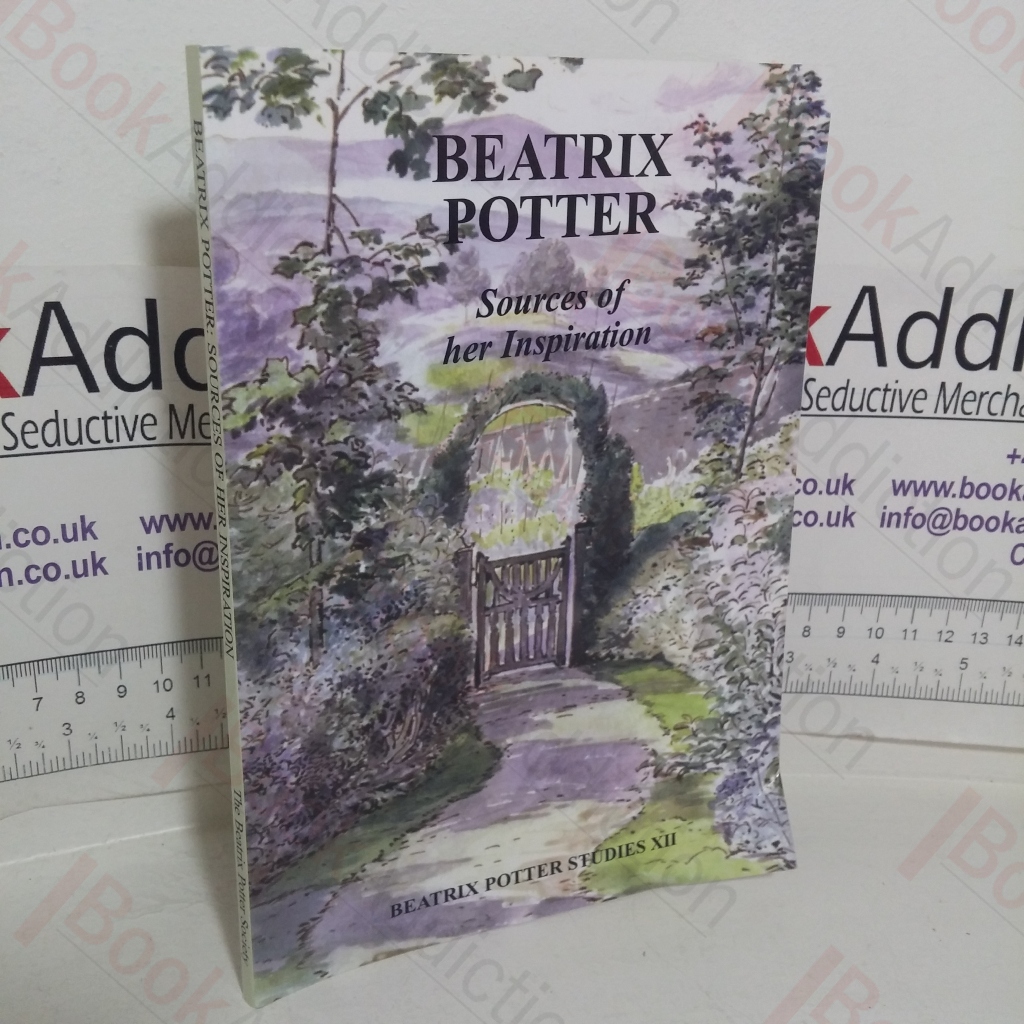 Beatrix Potter: Sources of her Inspiration (Beatrix Potter Studies XII)