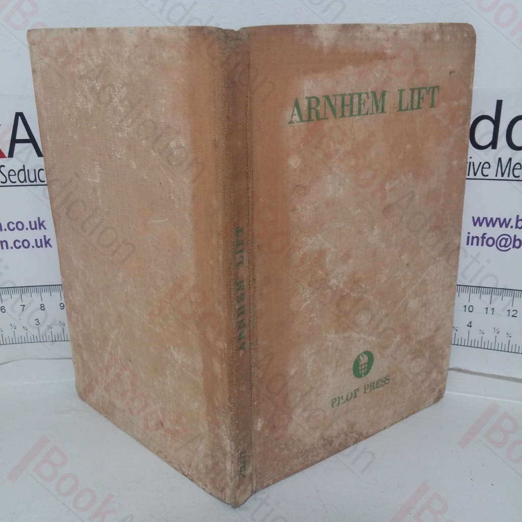 Arnhem Lift: The Diary of a Glider Pilot