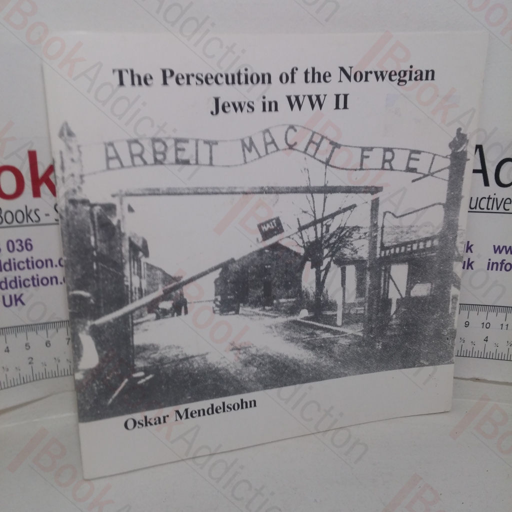 The Persecution of the Norwegian Jews in WW II [World War Two]