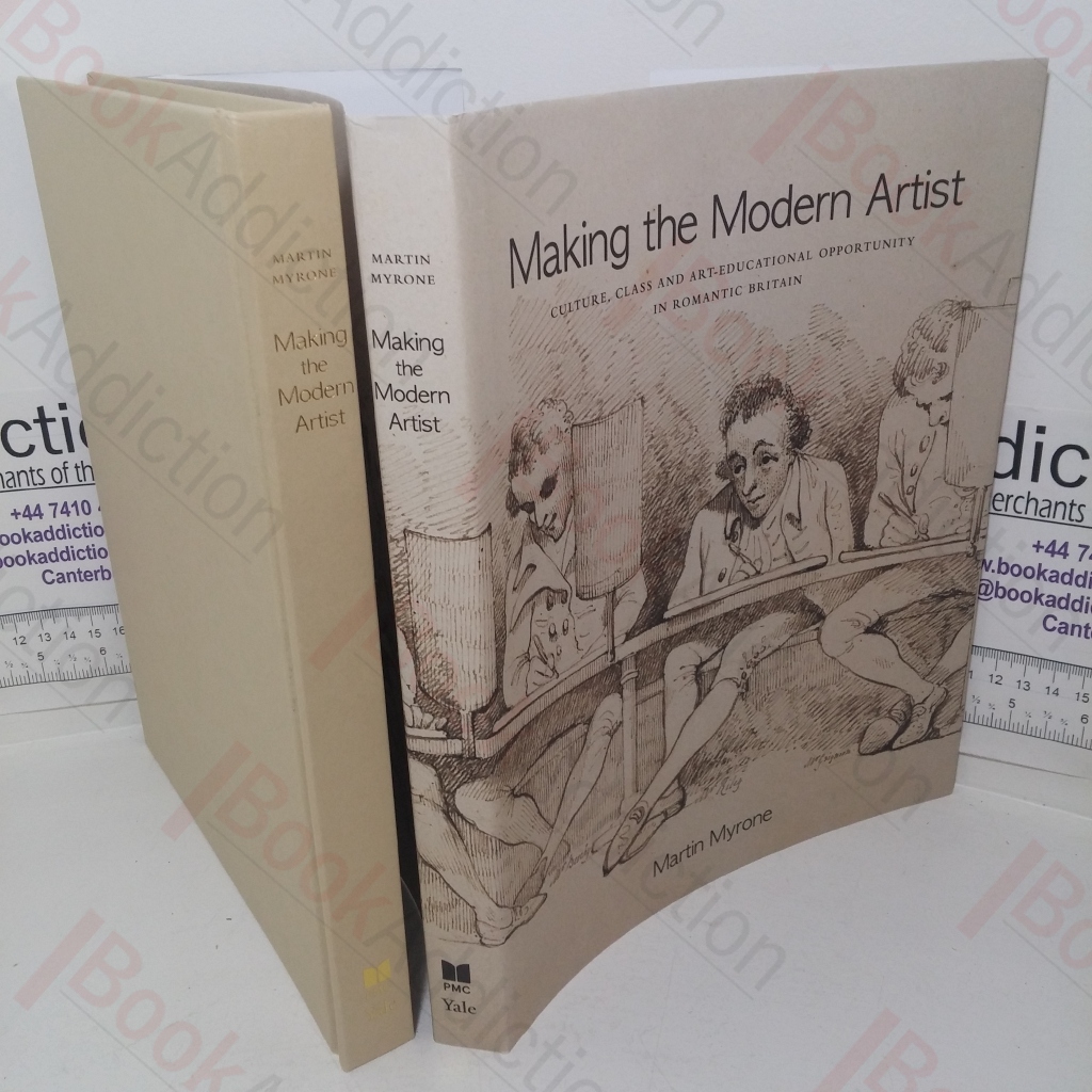 Making a Modern Artist:  Culture, Class and Art-educational Opportunity in Romantic Britain