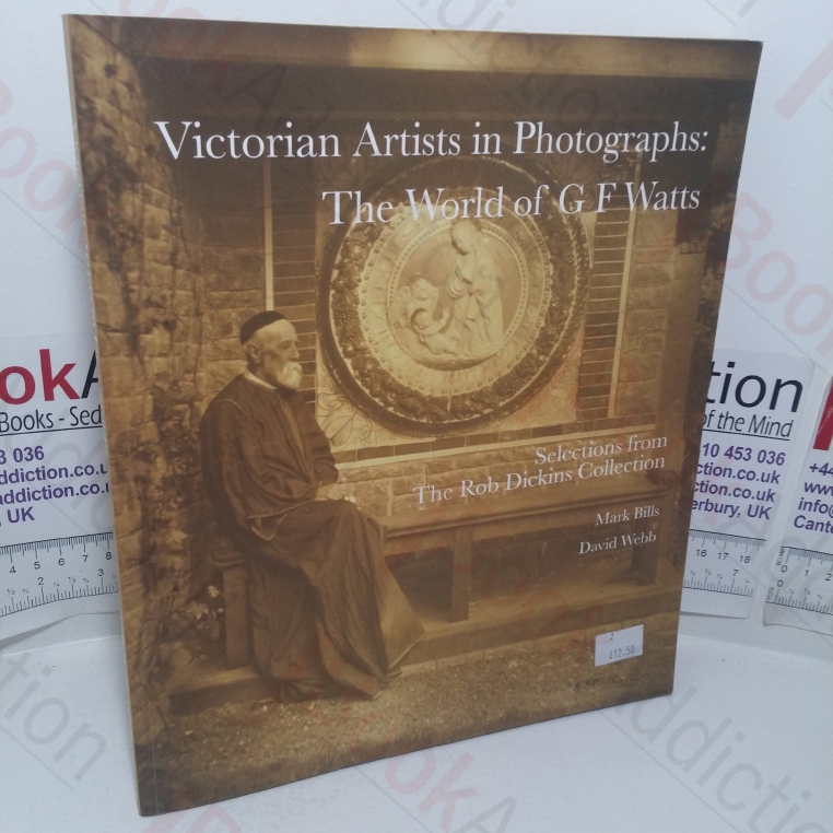 Victorian Artists in Photographs: The World of G F Watts