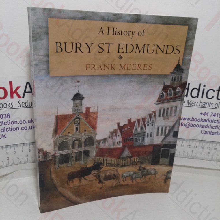 A History of Bury St Edmunds