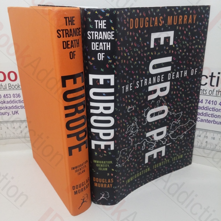 The Strange Death of Europe: Immigration, Identity and Islam