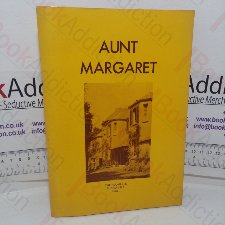 Aunt Margaret: Reminiscences of Margaret Eyre, 1874-1963