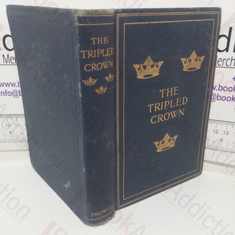 The Tripled Crown: A Book of English and Scotch and Irish Verse for the Age of Six to Sixteen
