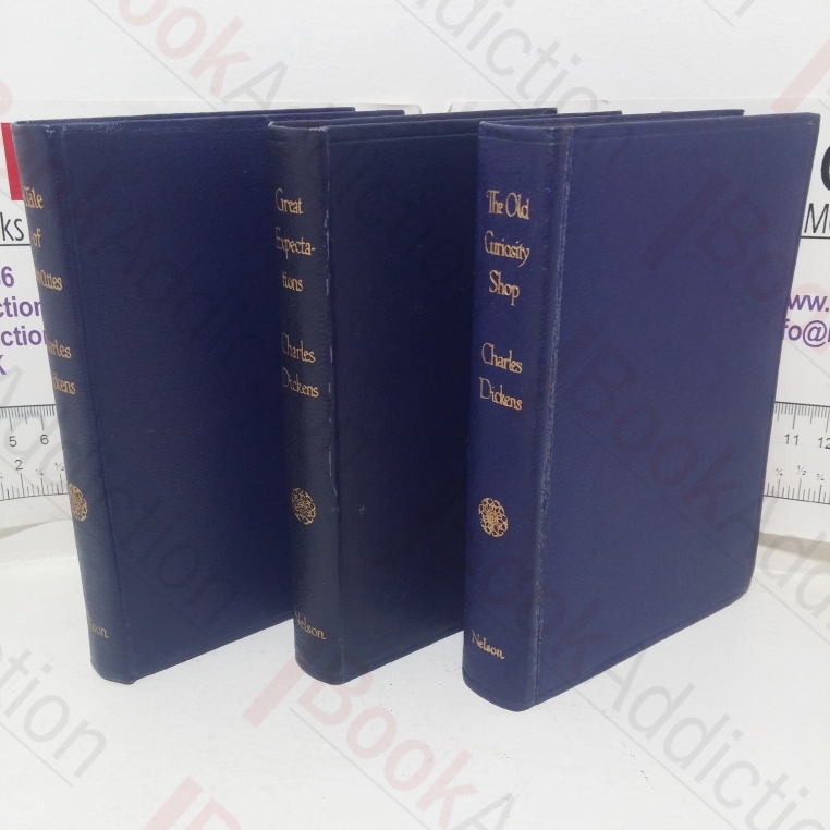 The Old Curiousity Shop; Great Expectations; A Tale of Two Cities (Nelson's Winchester Classics series) (Three Volumes)