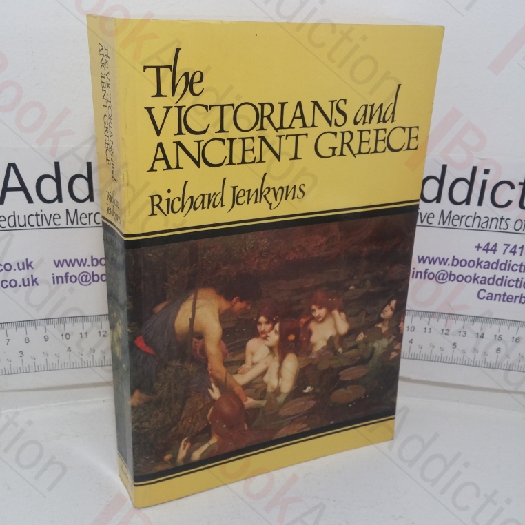 The Victorians and Ancient Greece (Signed and Inscribed)
