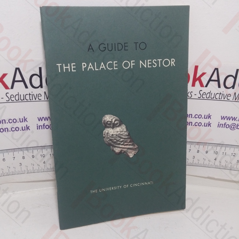 A Guide to the Palace of Nestor (Excavations by the University of Cincinnati Guide Book, No. 1)