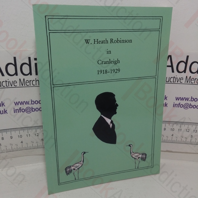 W Heath Robinson in Cranleigh, 1918-1929