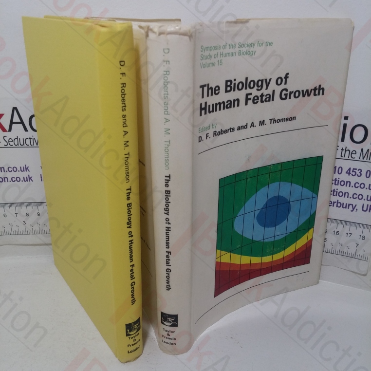 The Biology of Human Fetal Growth (Society for the Study of Human Biology Symposium series, XV)