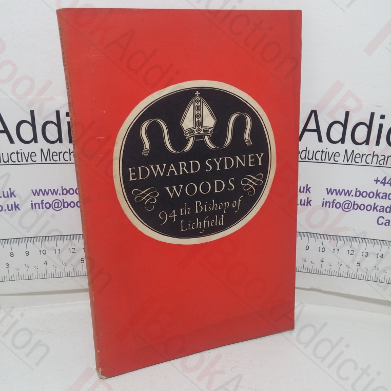 Edward Sydney Woods, 94th Bishop of Lichfield