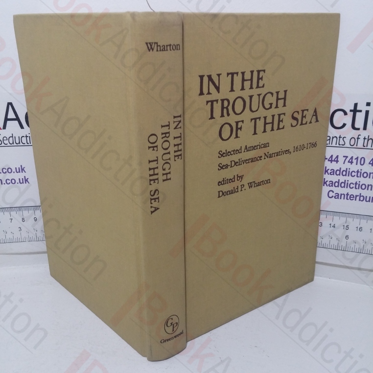 In the Trough of the Sea: Selected American Sea-deliverance Narratives, 1610-1766