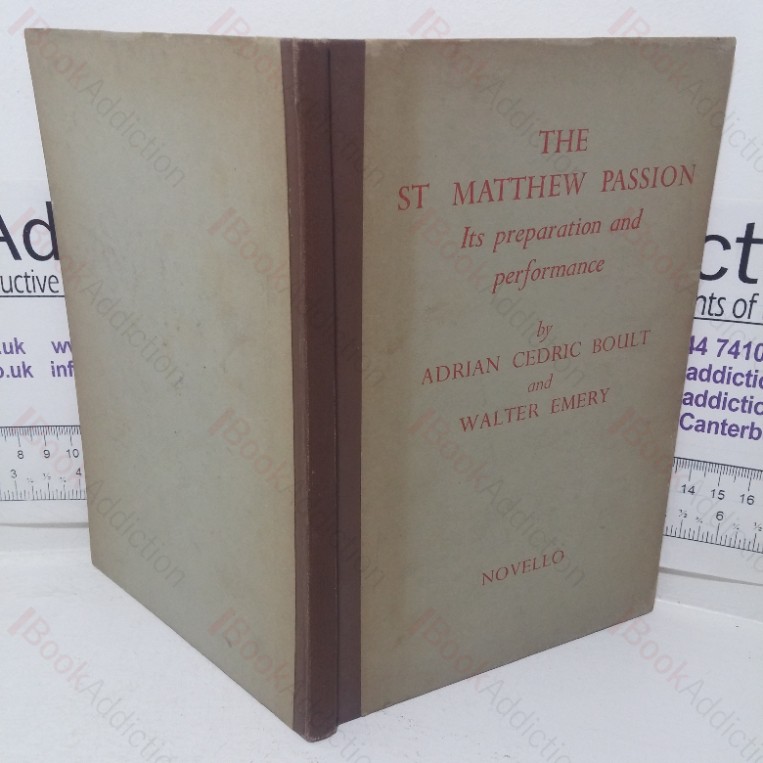 The St Matthew Passion: Its Preparation and Performance