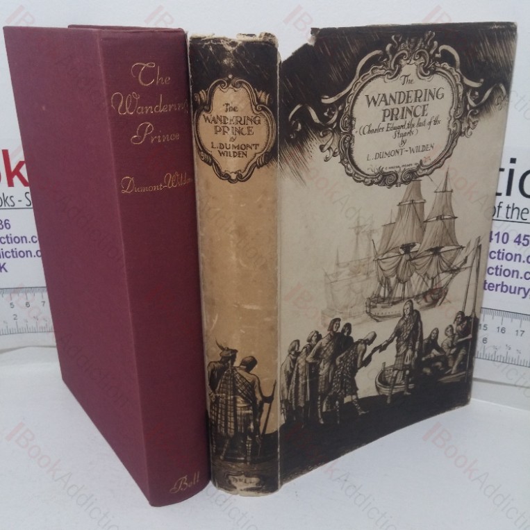 The Wandering Prince, Charles Edward, Last of the Stuarts