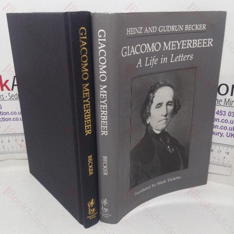 Giacomo Meyerbeer: A Life in Letters