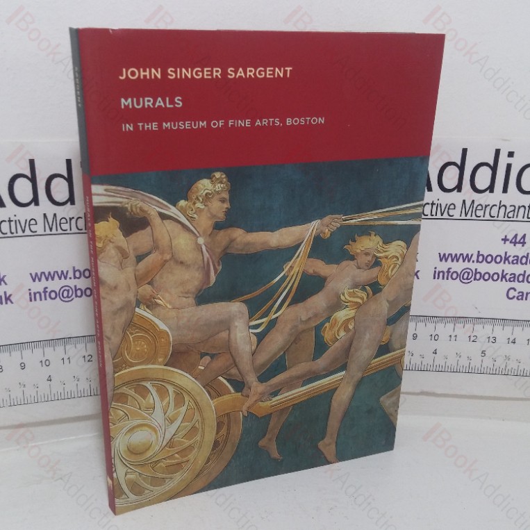 John Singer Sargent: Murals in the Museum of Fine Arts, Boston