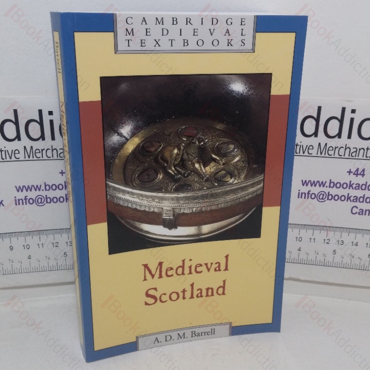 Medieval Scotland (Cambridge Medieval Textbooks)