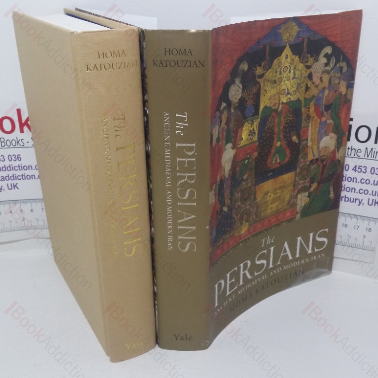 The Persians: Ancient, Mediaeval and Modern Iran