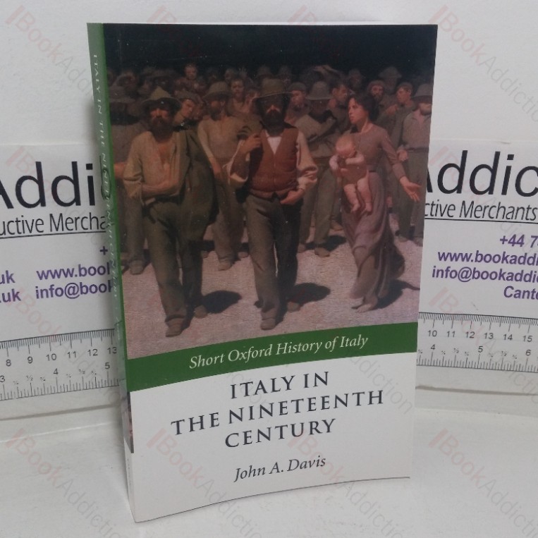 Italy in the Nineteenth Century, 1796-1900 (Short Oxford History of Italy series)