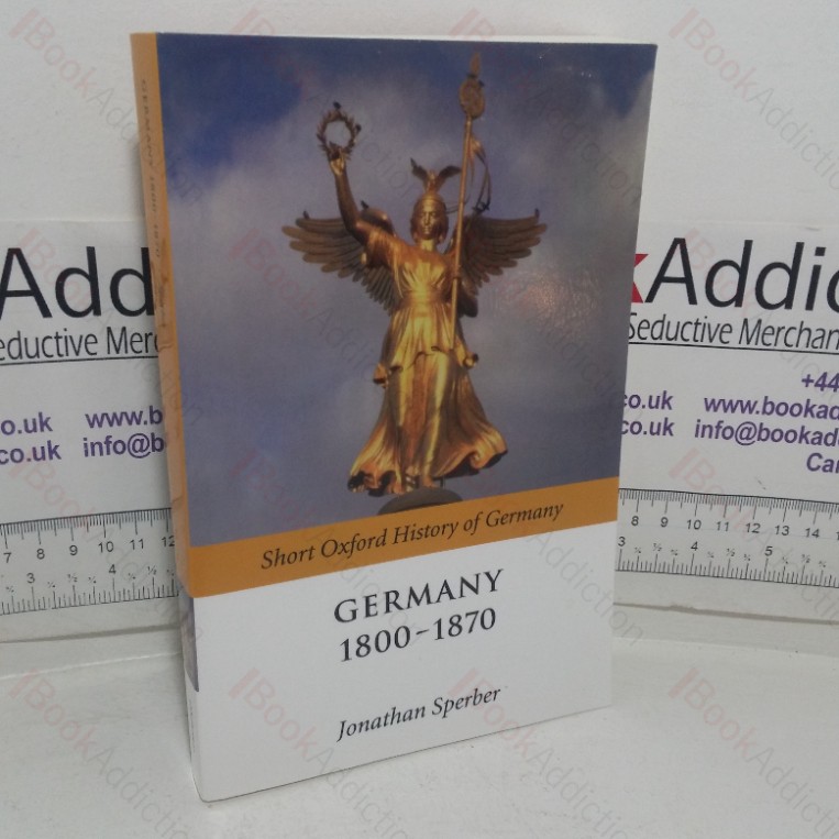 Germany, 1800-1870 (Short Oxford History of Germany series)