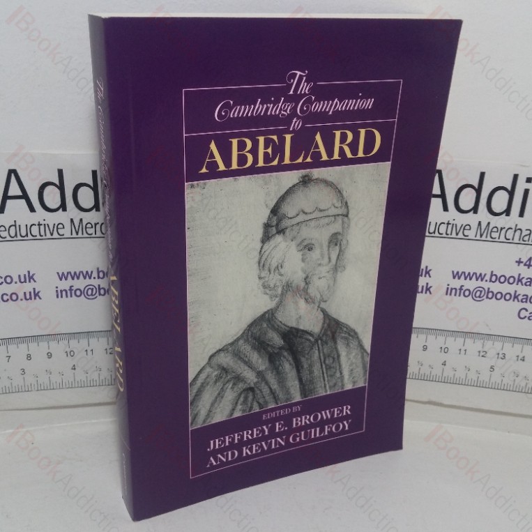 The Cambridge Companion to Abelard (Cambridge Companions to Philosophy series)