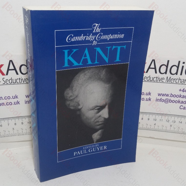 The Cambridge Companion to Kant (Cambridge Companions to Philosophy series)