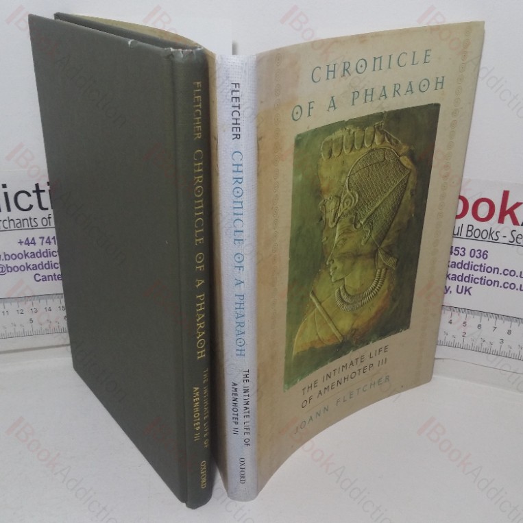Chronicle of a Pharaoh: The Intimate Life of Amenhotep III
