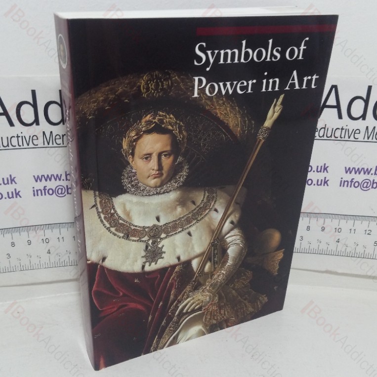 Symbols of Power in Art (A Guide to Imagery series)