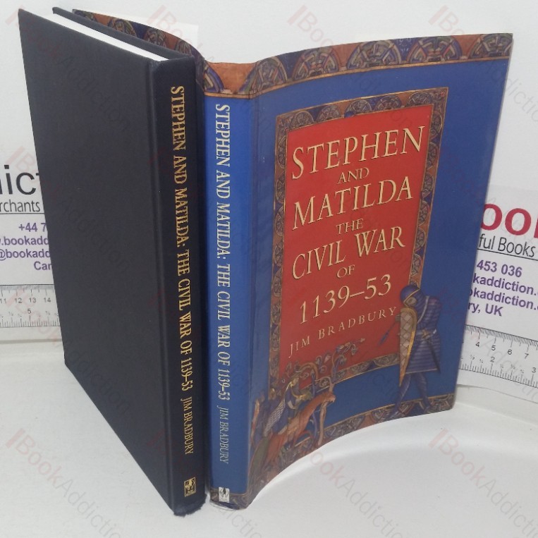 Stephen and Matilda: The Civil War of 1139-53