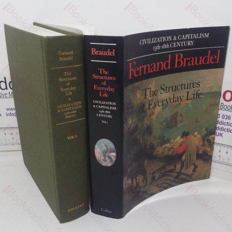 Structures of Everyday Life: The Limits of the Possible (Civilization and Capitalism, 15th-18th Century)
