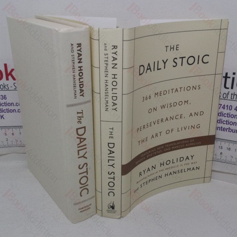 The Daily Stoic: 366 Meditations on Wisdom, Perseverance, and the Art of Living