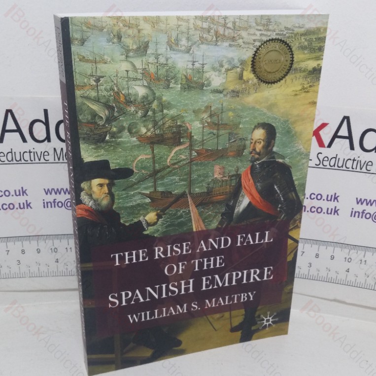 The Rise and Fall of the Spanish Empire