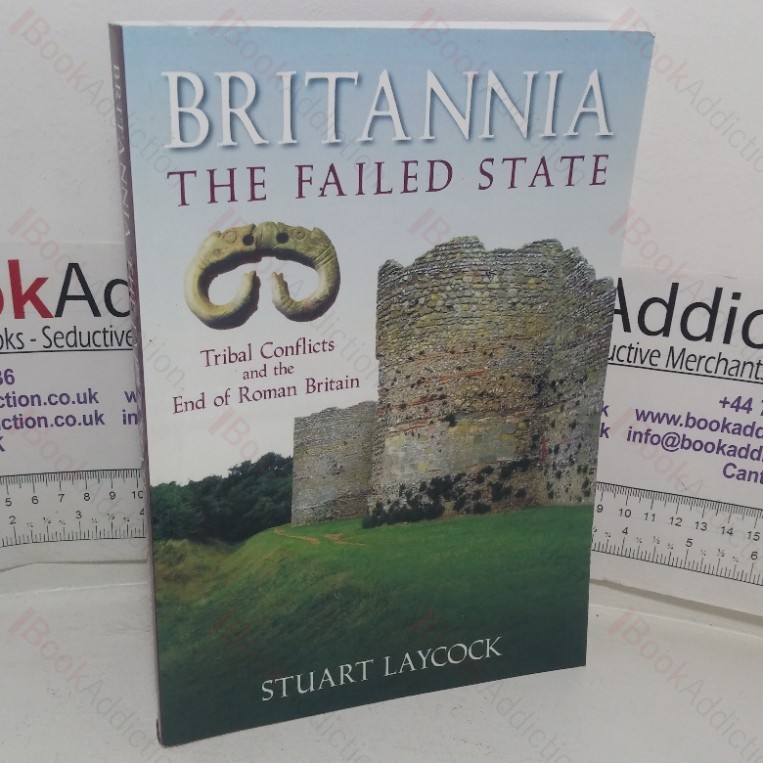Britannia: The Failed State - Tribal Conflict and the End of Roman Britain