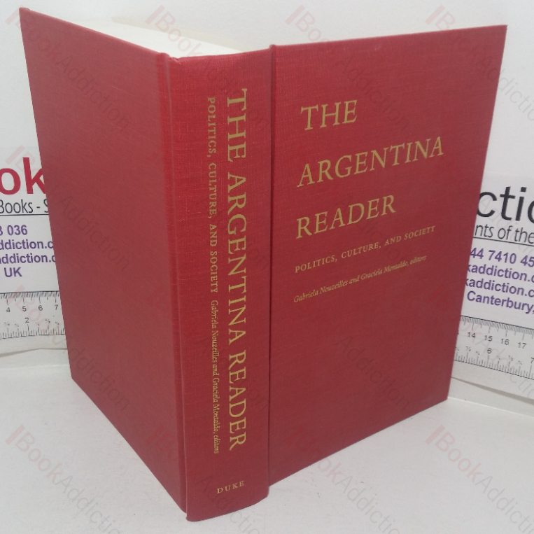 The Argentina Reader: History, Culture, Politics (The Latin America Readers)