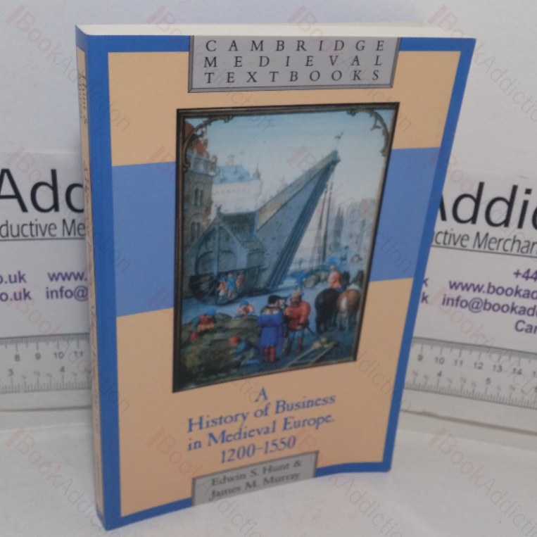 A History of Business in Medieval Europe, 1200 - 1550 (Cambridge Medieval Textbooks series)