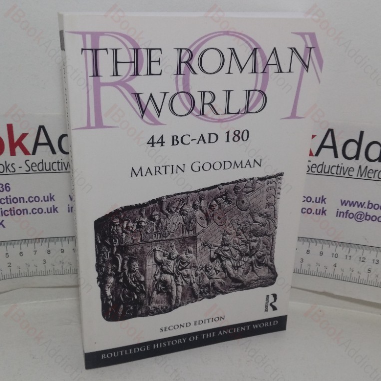 The Roman World, 44 BC-AD 180 (The Routledge History of the Ancient World series)