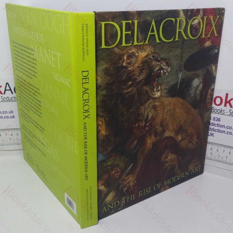 Delacroix and the Rise of Modern Art (Exhibition Catalogue)