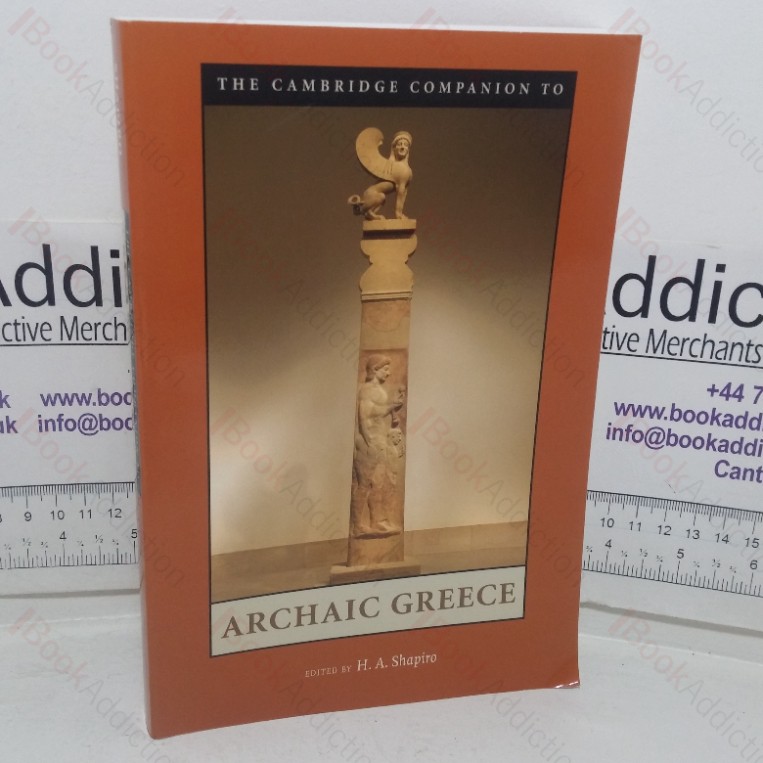 The Cambridge Companion to Archaic Greece (Cambridge Companions to the Ancient World series)