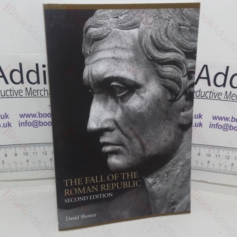 The Fall of the Roman Republic (Lancaster Pamphlets in Ancient History series)