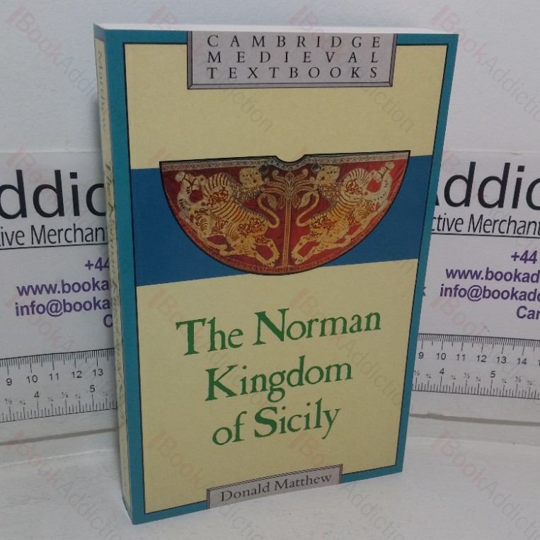 The Norman Kingdom of Sicily (Cambridge Medieval Textbooks series)