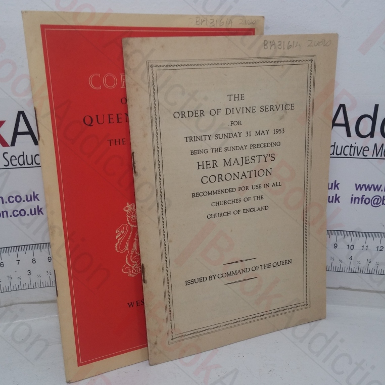 The Coronation of Her Majesty Queen Elizabeth II - The Form and Order of Service; The Order of the Divine Service for Trinity Sunday 31 May 1953 Being the Sunday Preceding Her Majesty's Coronation (Two volumes)