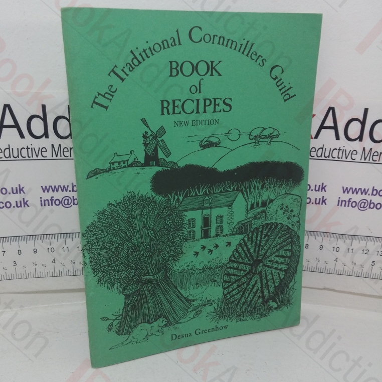 The Traditional Cornmillers Guild Book of Recipes