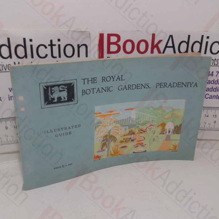 The Royal Botanical Gardens, Peradeniya [Sri Lanka]: Illustrated Guide